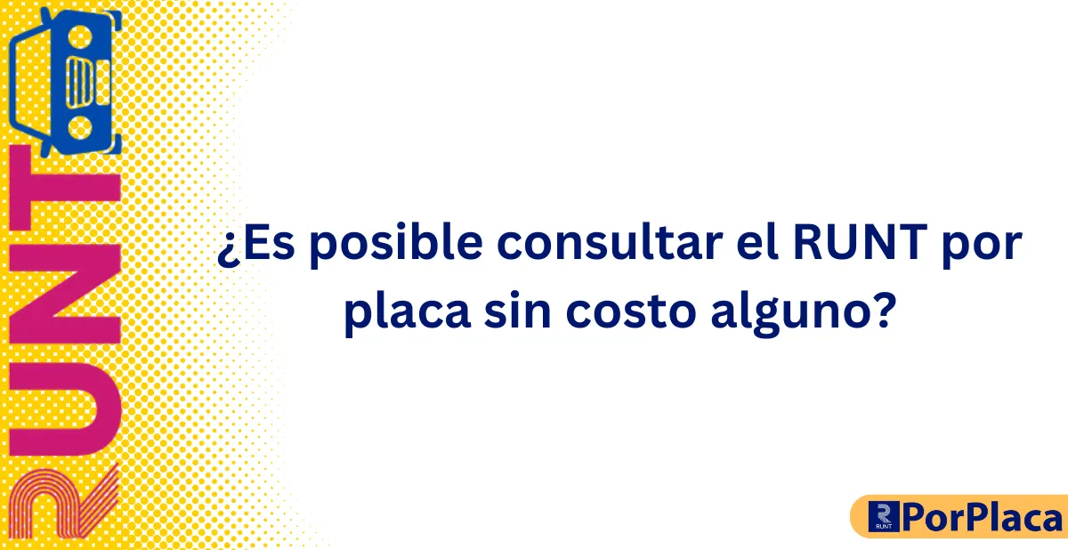 ¿Es posible consultar el RUNT por placa sin costo alguno