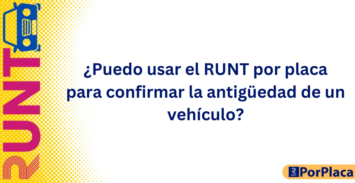 ¿Cómo consultar el RUNT por placa para vehículos importados en Colombia