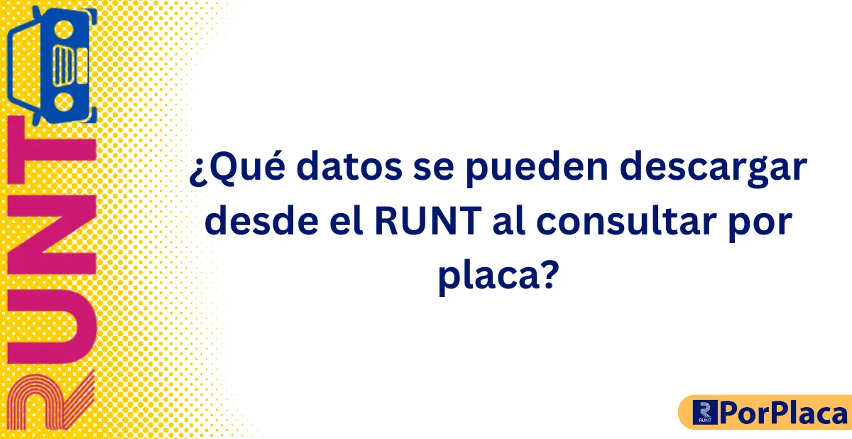 ¿Qué datos se pueden descargar desde el RUNT al consultar por placa