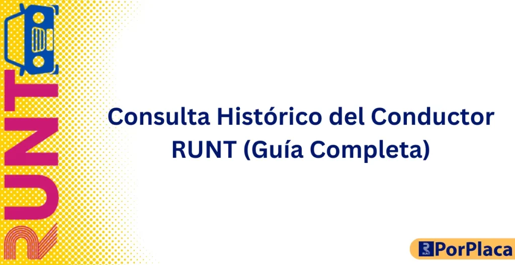 Consulta Histórico del Conductor RUNT (Guía Completa)